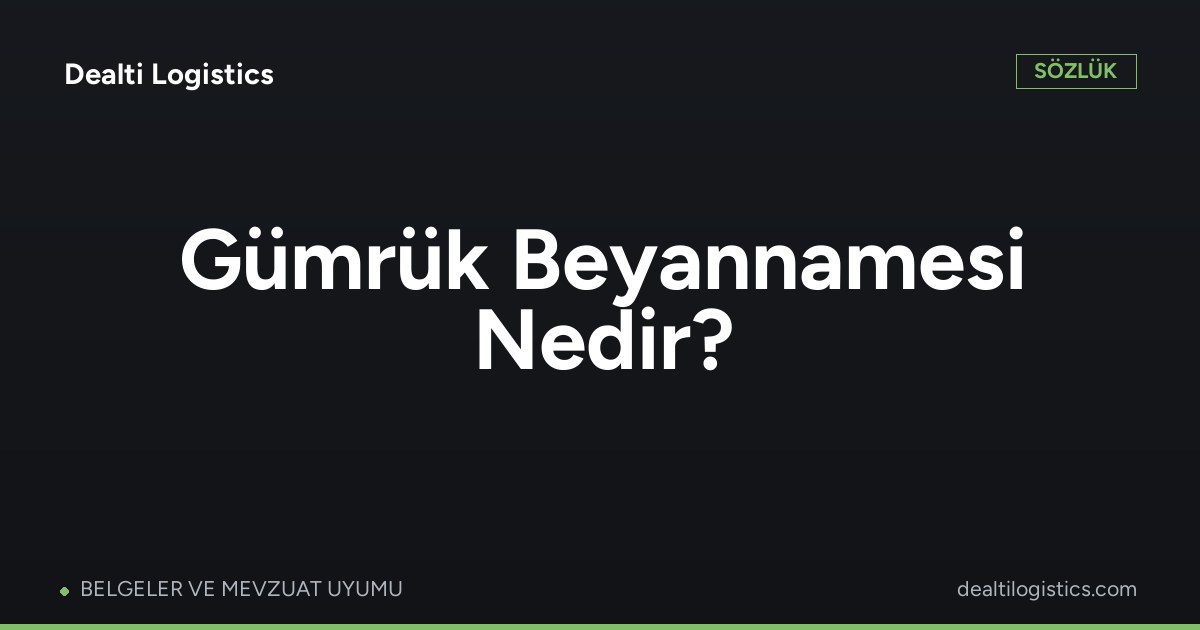 Gümrük Beyannamesi
