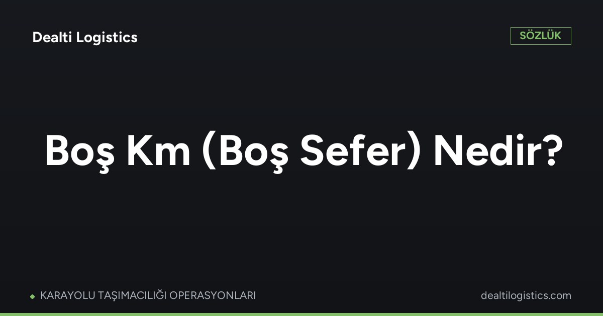 Boş Km (Boş Sefer)